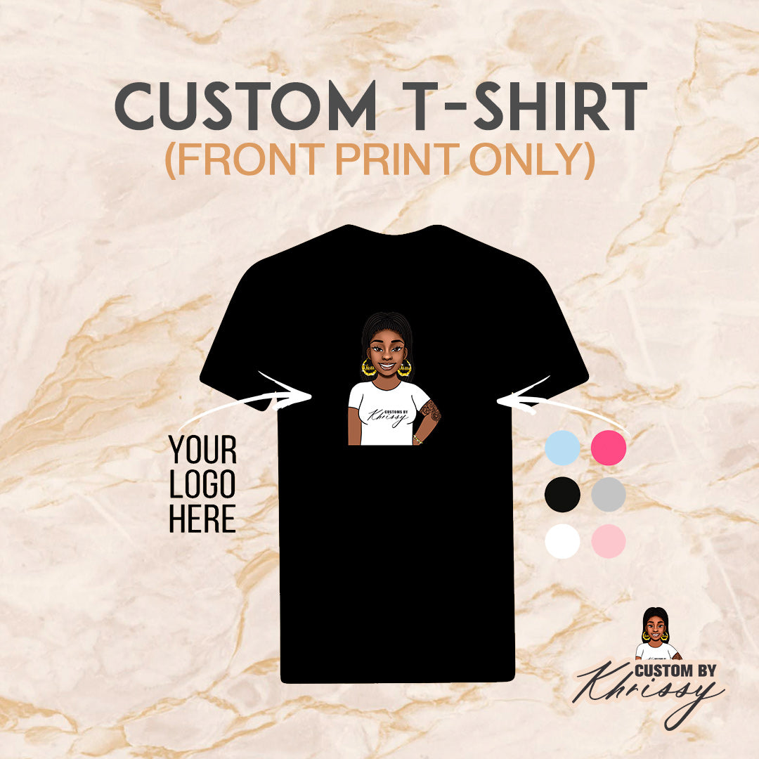 Custom T-shirt (Front Print Only)